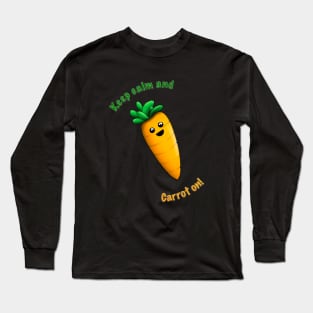 Keep Calm and Carrot On! Long Sleeve T-Shirt